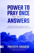 Power To Pray Once And Receive Answers