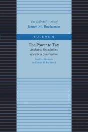 Power To Tax -- Analytical Foundations Of A Fiscal Constitution