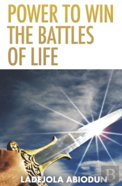 Power To Win The Battles Of Life