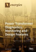 Power Transformer Diagnostics, Monitoring And Design Features