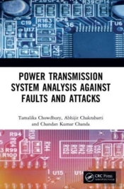 Power Transmission System Analysis Against Faults And Attacks