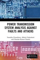 Power Transmission System Analysis Against Faults And Attacks