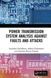 Power Transmission System Analysis Against Faults And Attacks