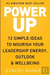 Power Up: 12 Simple Ideas To Nourish You