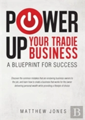 Power Up Your Tradie Business: A Blueprint For Success