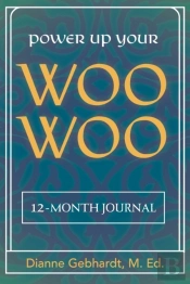 Power Up Your Woo Woo Journal 7 Steps To Personal Growth, Empowerment, And Spiritual Healing With Tarot And Oracle Cards