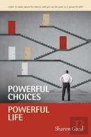 Powerful Choices, Powerful Life