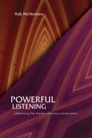 Powerful Listening, Enhancing The Impact Of Every Conversation