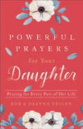Powerful Prayers For Your Daughter Â€“ Praying For Every Part Of Her Life