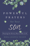 Powerful Prayers For Your Son Â€“ Praying For Every Part Of His Life