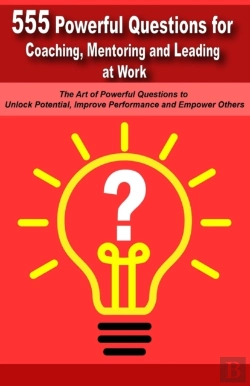 Bertrand.pt - Powerful Questions In Coaching, Mentoring And Leading At Work