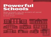 Powerful Schools: Schools As Drivers Of Social And Global Mobility