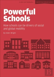 Powerful Schools: Schools As Drivers Of Social And Global Mobility