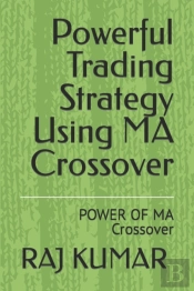 Powerful Trading Strategy Using Ma Crossover