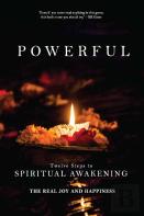 Powerful Twelve Steps To Spiritual Awakening Real Joy And Happiness