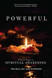 Powerful Twelve Steps To Spiritual Awakening Real Joy And Happiness