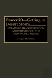 Powerlift--Getting To Desert Storm