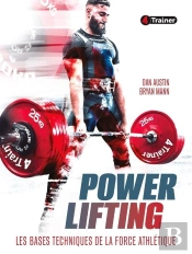 Powerlifting : Les Bases Techniques De La Force Athlétique