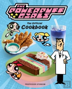 Bertrand.pt - Powerpuff Girls: The Official Cookbook
