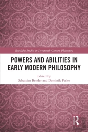 Powers And Abilities In Early Modern Philosophy