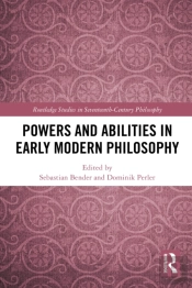 Powers And Abilities In Early Modern Philosophy