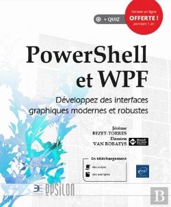 Bertrand.pt - Powershell Et Wpf ; Développez Des Interfaces Graphiques Modernes Et Robustes
