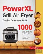 Powerxl Grill Air Fryer Combo Cookbook 2021