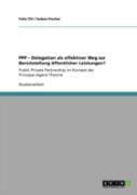 Ppp - Delegation Als Effektiver Weg Zur Bereitstellung Offentlicher Leistungen?