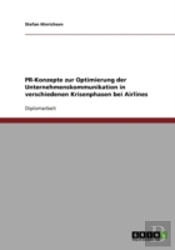 Pr-Konzepte Zur Optimierung Der Unternehmenskommunikation In Verschiedenen Krisenphasen Bei Airlines