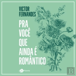 Bertrand.pt - Pra Você Que Ainda É Romântico