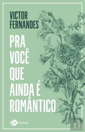 Pra Você Que Ainda É Romântico