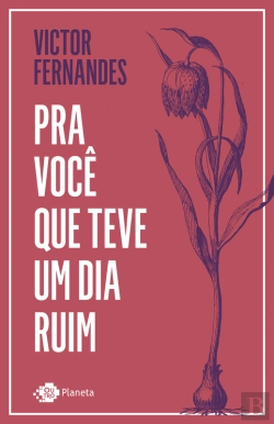 Bertrand.pt - Pra Você Que Teve Um Dia Ruim