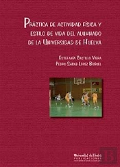 Práctica De Actividad Física Y Estilo De Vida Del Alumnado De La Universidad De Huelva
