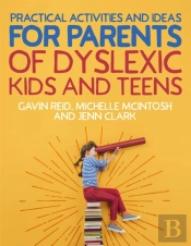 Practical Activities And Ideas For Parents Of Dyslexic Kids And Teens
