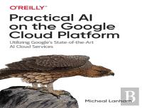 Practical Ai On The Google Cloud Platform