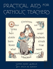 Practical Aids For Catholic Teachers