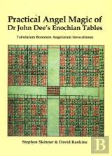 Practical Angel Magic Of Dr John Dee'S Enochian Tables