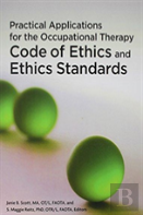 Practical Applications For The Occupational Therapy Code Of Ethics And Ethics Standards