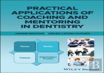 Practical Applications Of Coaching And Mentoring In Dentistry