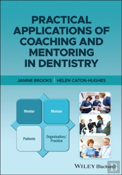 Bertrand.pt - Practical Applications Of Coaching And Mentoring In Dentistry