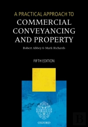 Practical Approach To Commercial Conveyancing And Property