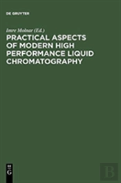 Practical Aspects Of Modern High Performance Liquid Chromatography