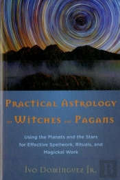Practical Astrology For Witches And Pagans