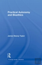 Practical Autonomy And Bioethics