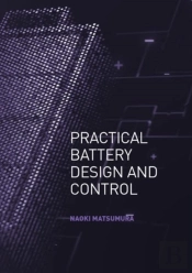 Practical Battery Design And Control