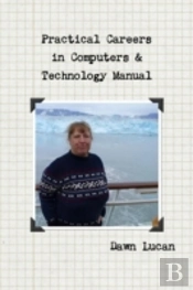 Practical Careers In Computers & Technol
