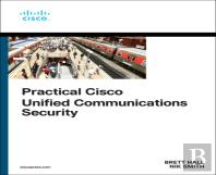 Practical Cisco Unified Communications Security