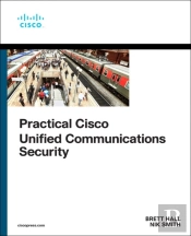 Practical Cisco Unified Communications Security