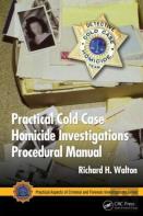 Practical Cold Case Homicide Investigations Procedural Manual