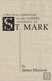 Practical Commentary On The Gospel Of St. Mark